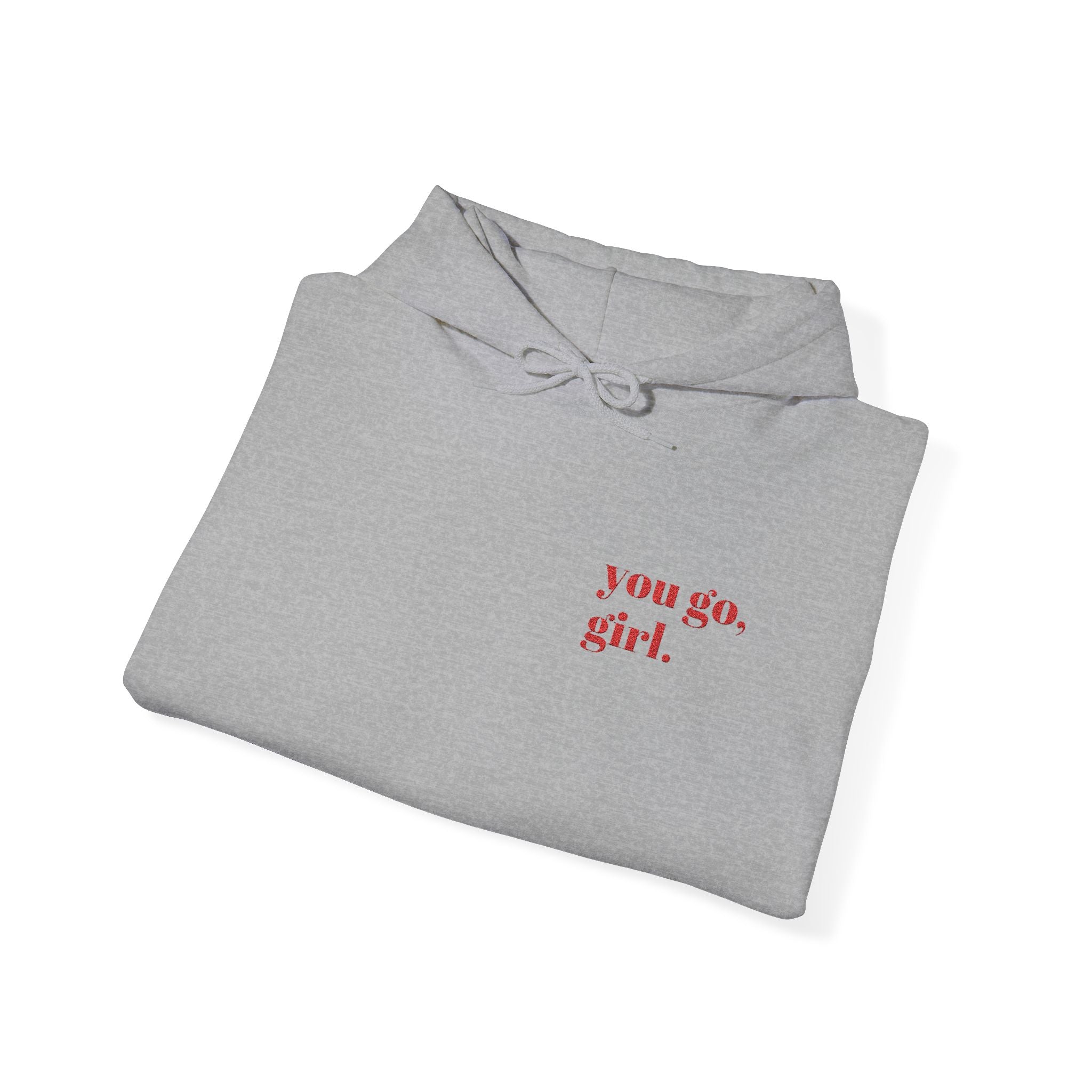 "you go, girl."Hoodie embroidered