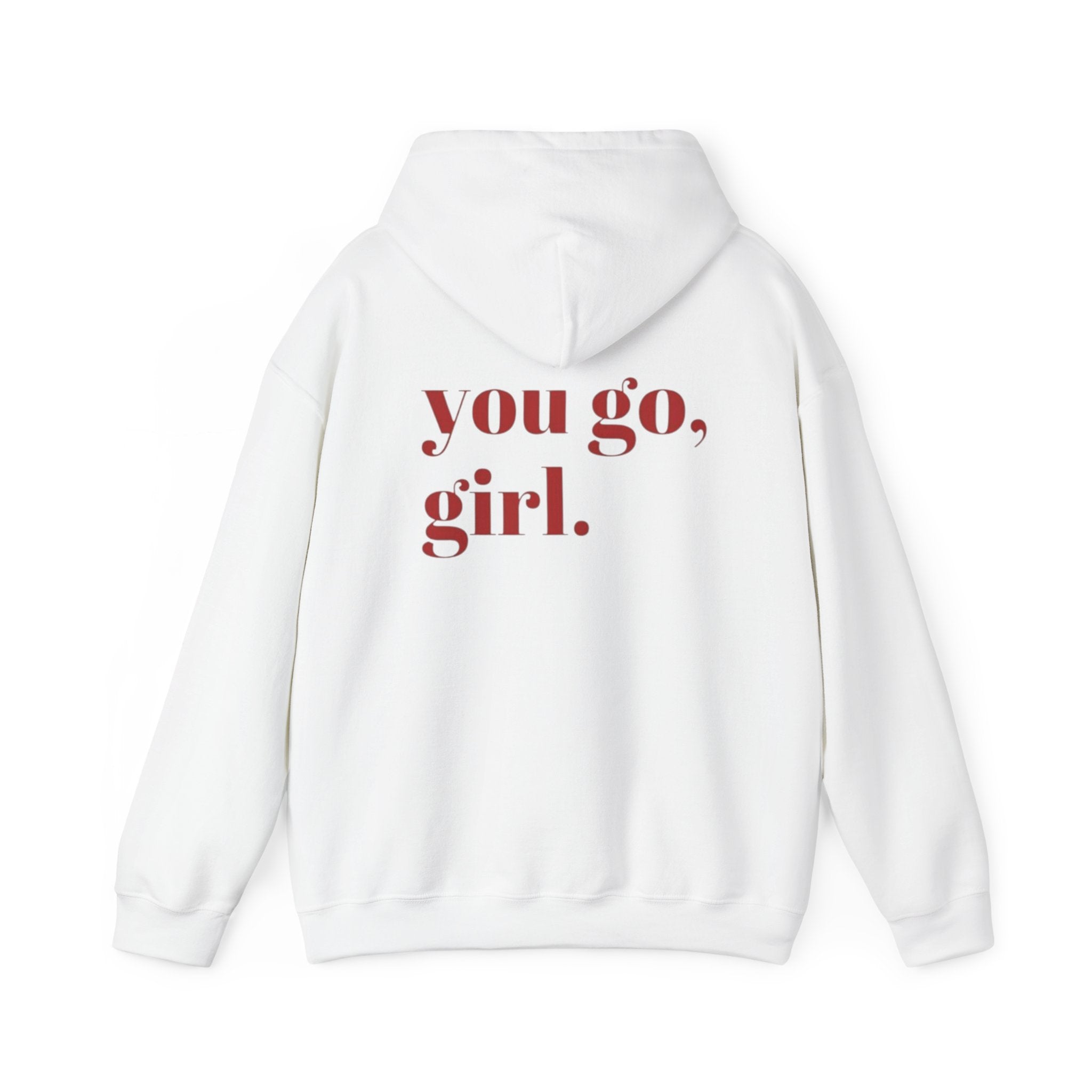 You Go, Girl Hoodie