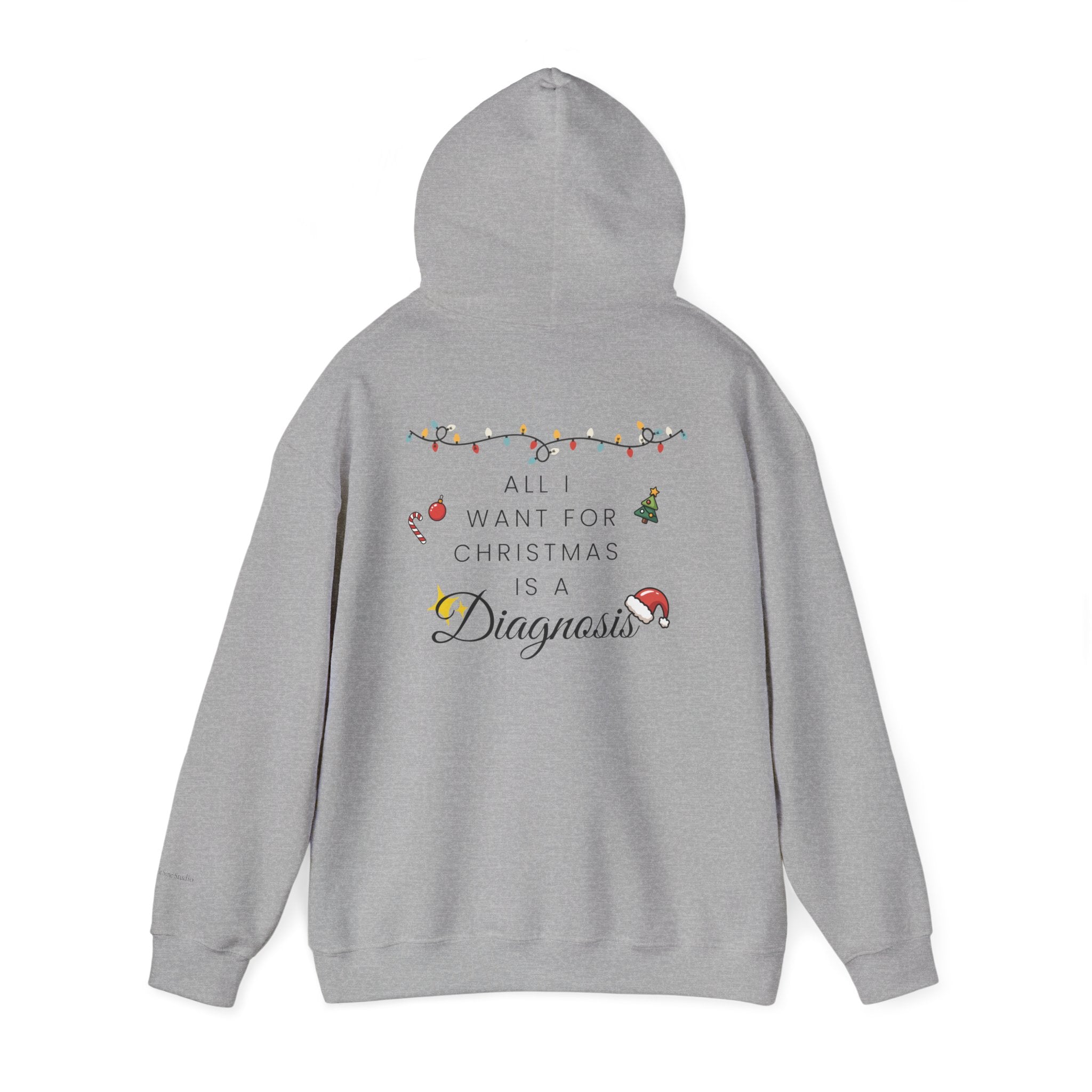 "All I Want for Christmas is a Diagnosis" Holiday Hoodie