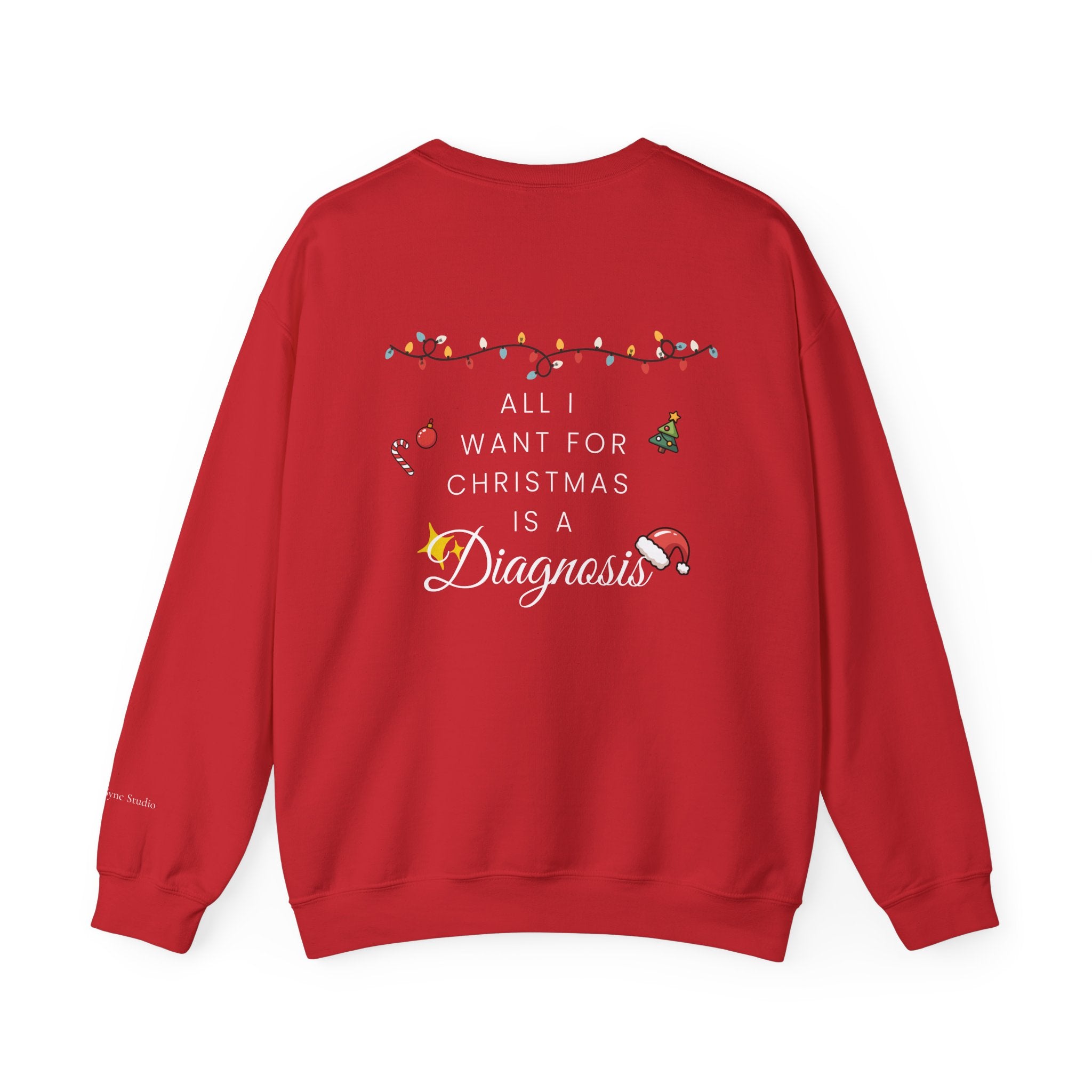 "All I Want for Christmas Is a Diagnosis" Holiday Sweater (W)