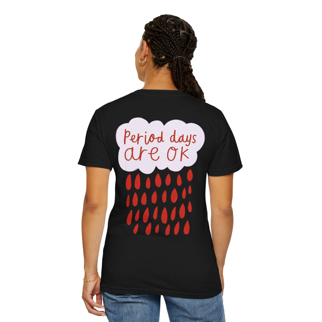 Period days are OK T-shirt