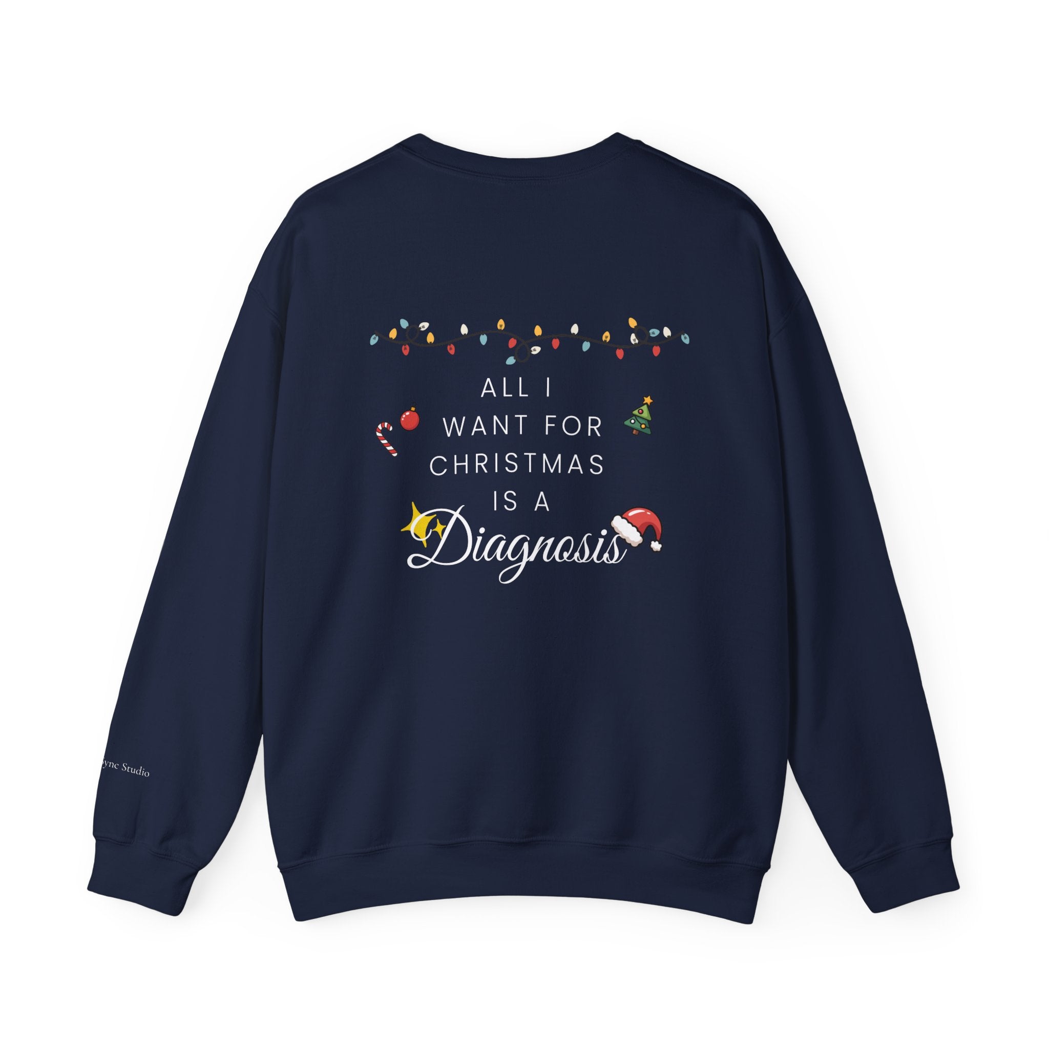 "All I Want for Christmas Is a Diagnosis" Holiday Sweater (W)