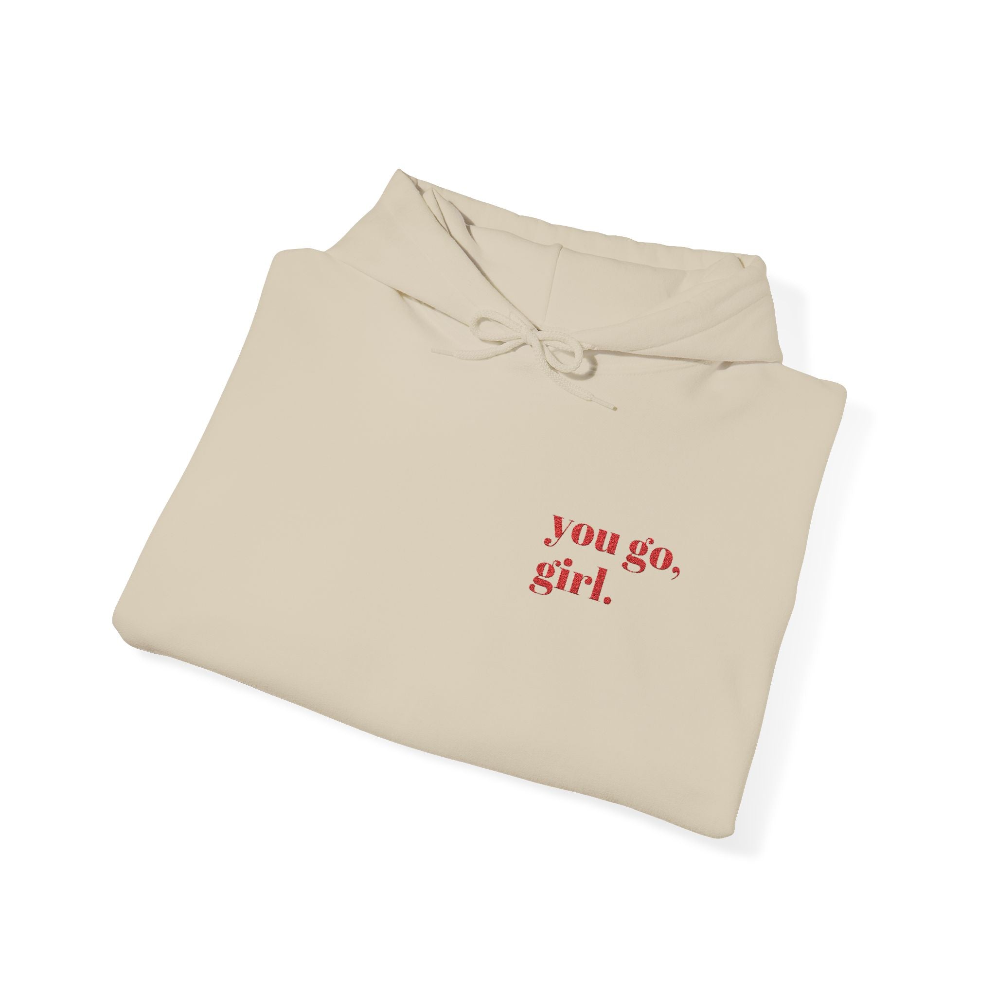 "you go, girl."Hoodie embroidered
