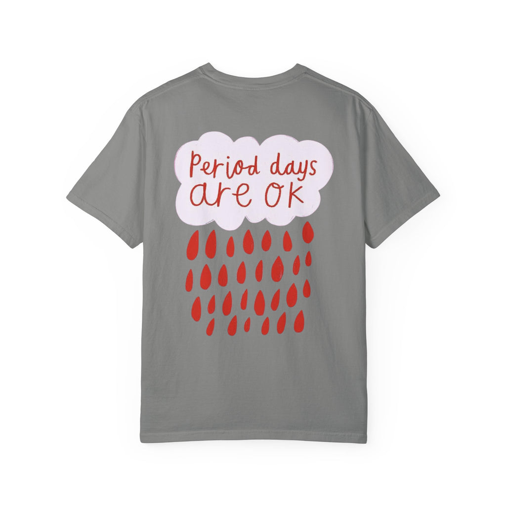 Period days are OK T-shirt