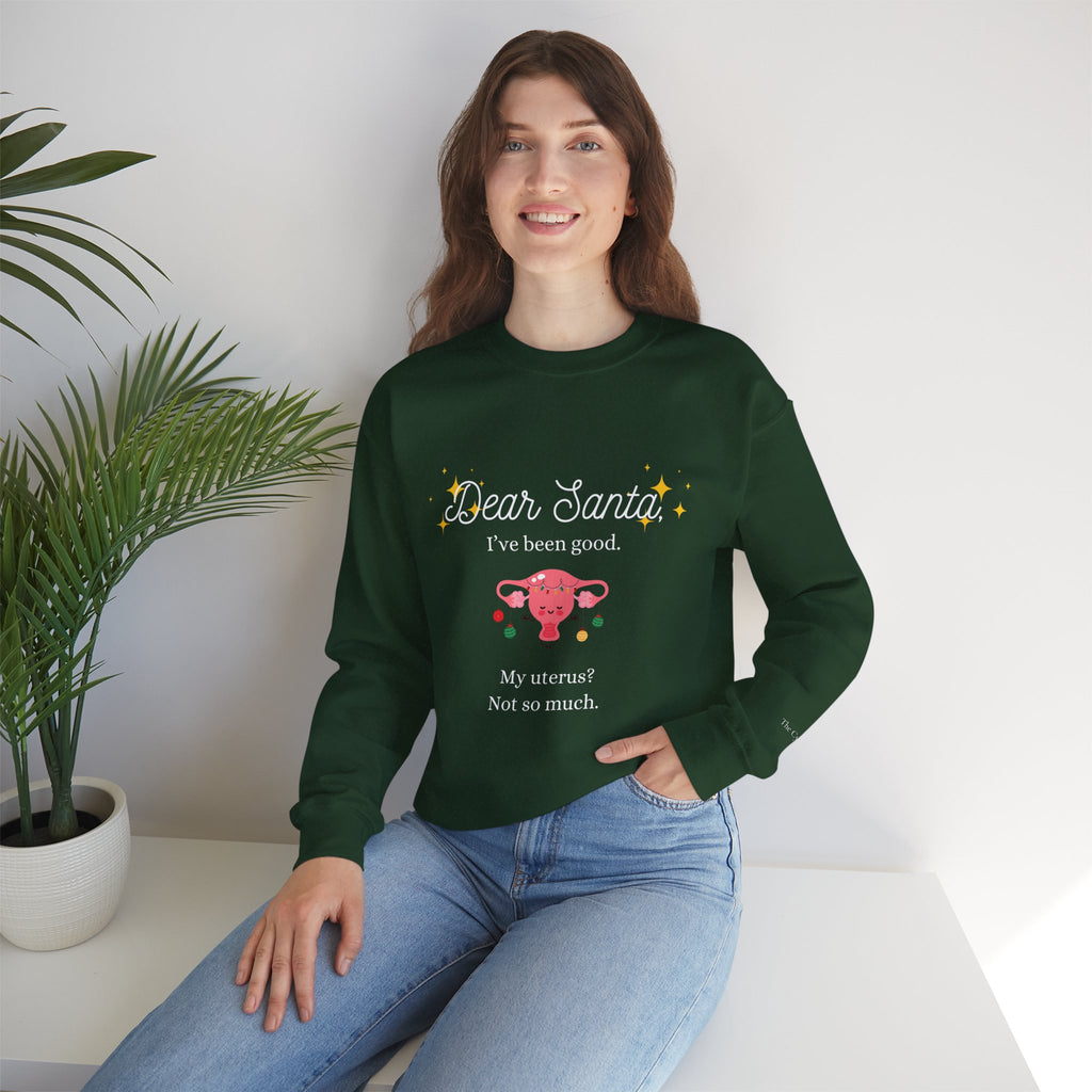 "Dear Santa I've Been Good. My Uterus? Not So Much." Holiday Sweater (W)
