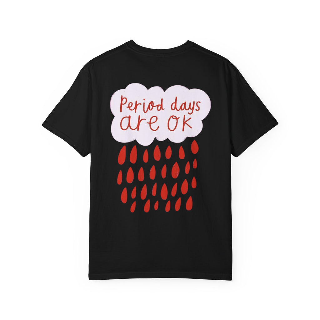 Period days are OK T-shirt