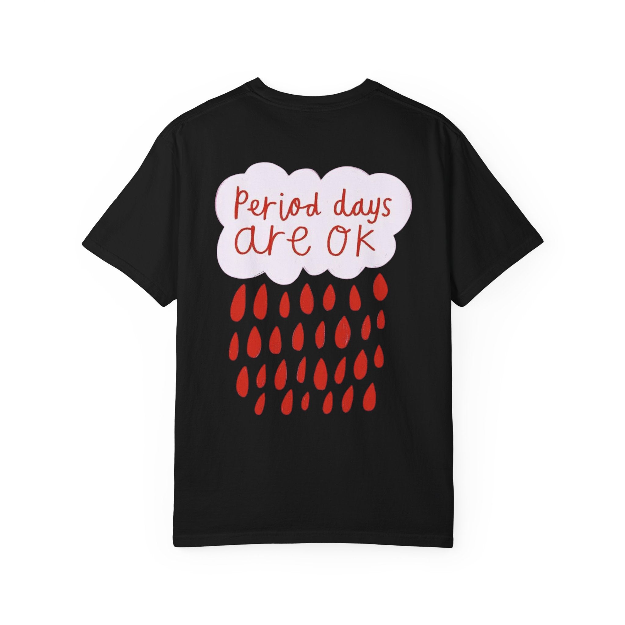 Period days are OK T-shirt