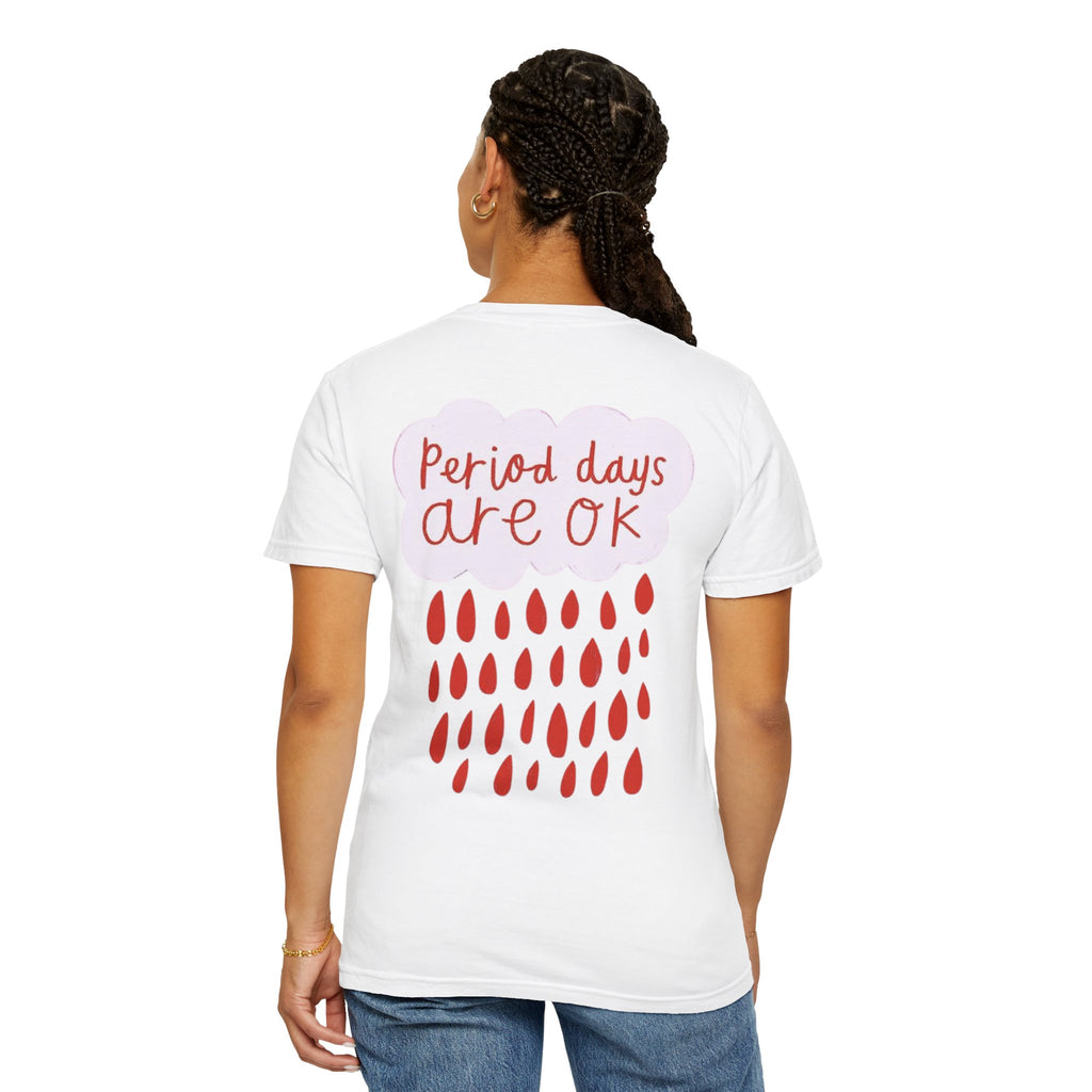 Period days are OK T-shirt