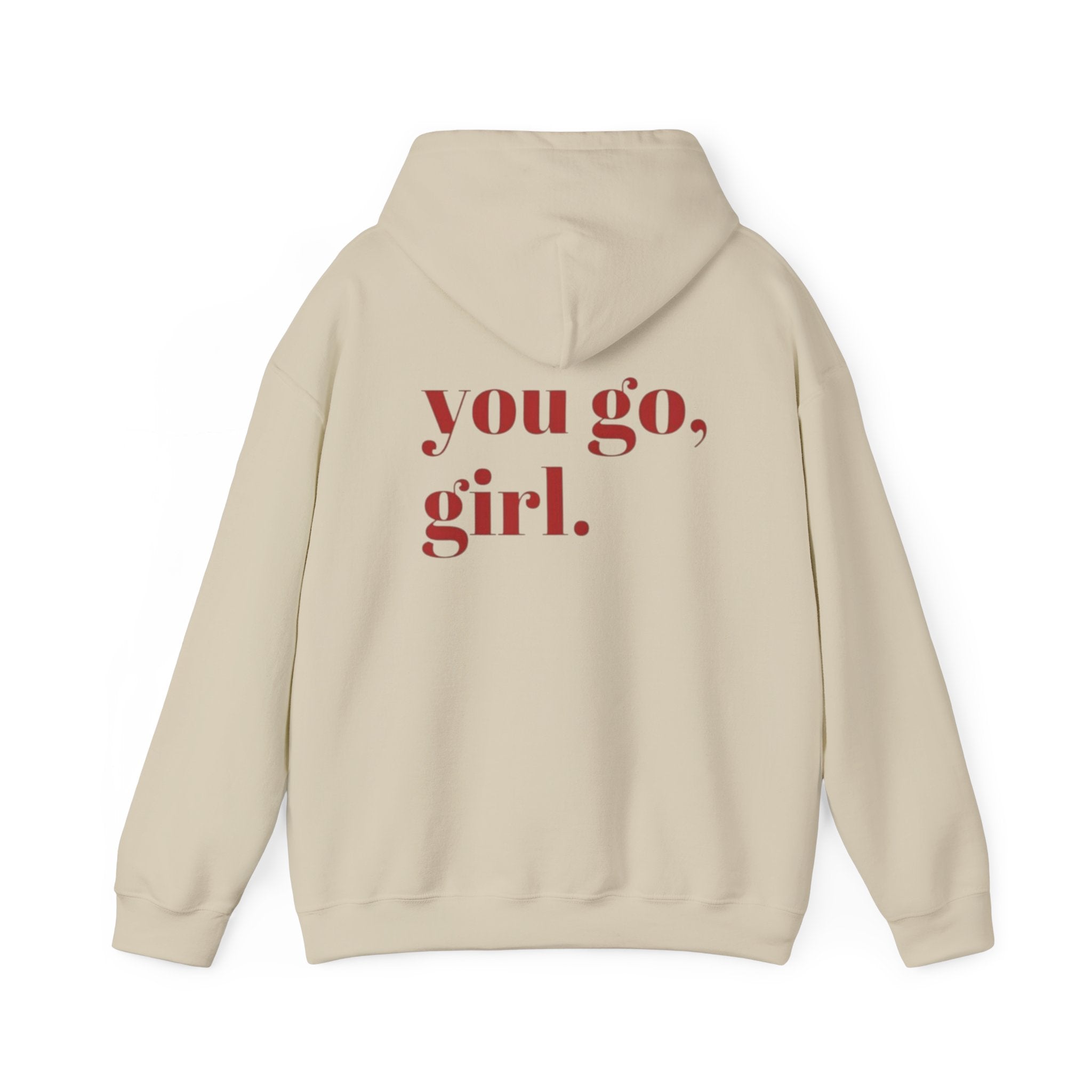 You Go, Girl Hoodie