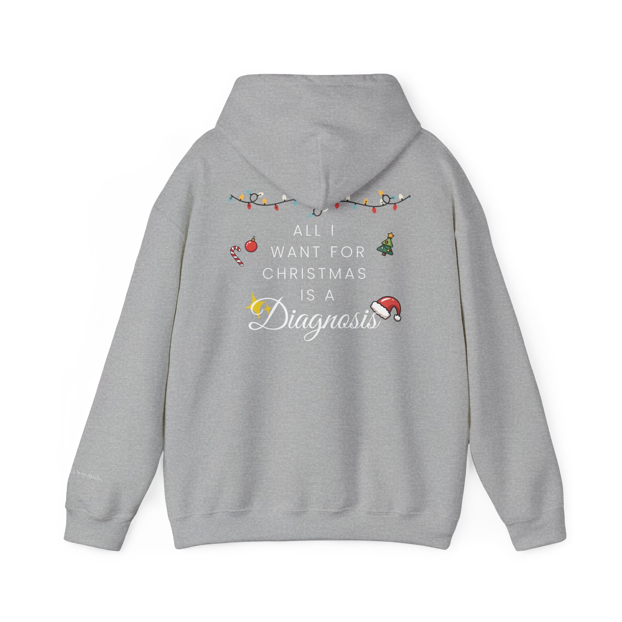 "All I Want for Christmas is a Diagnosis" Holiday Hoodie (W)