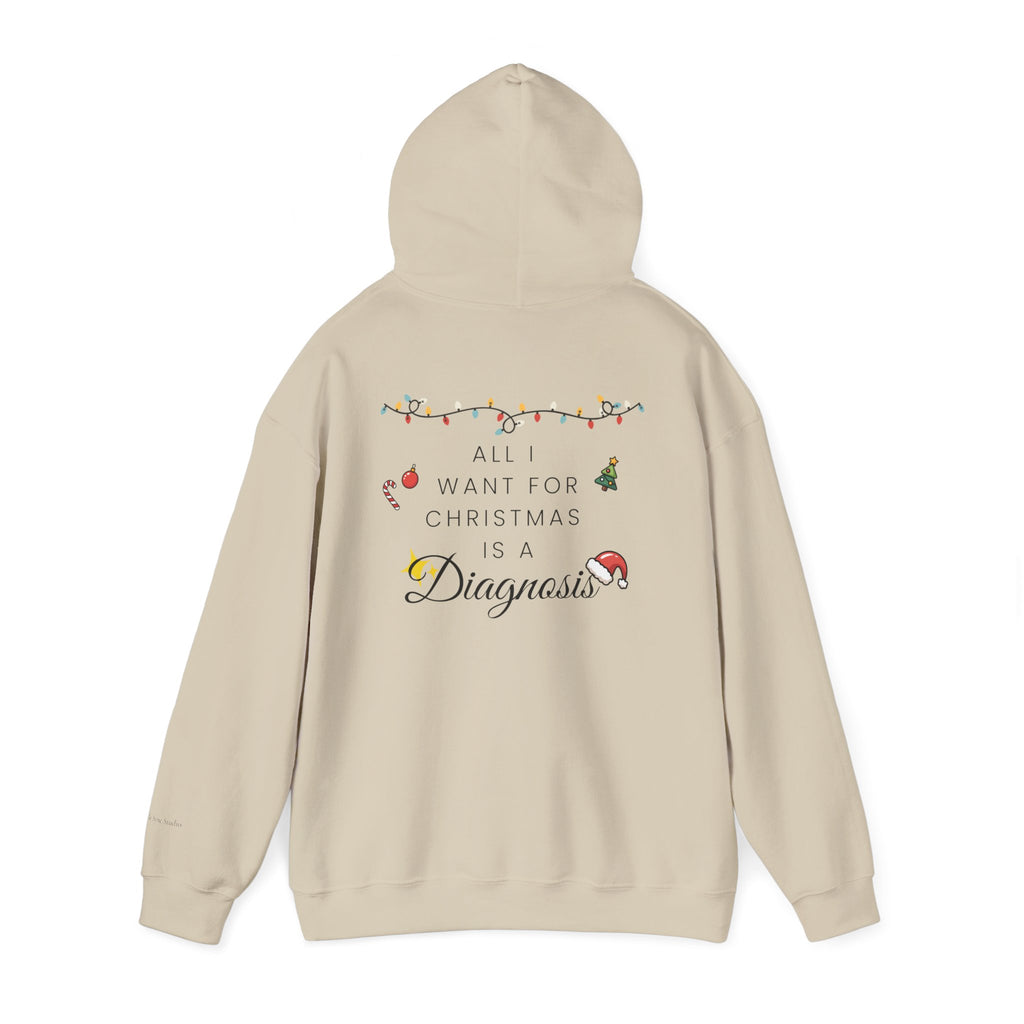 "All I Want for Christmas is a Diagnosis" Holiday Hoodie