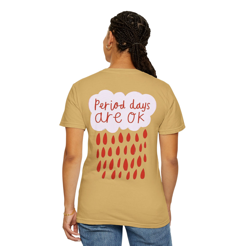 Period days are OK T-shirt
