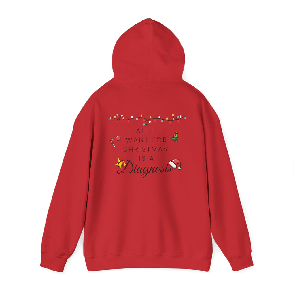 "All I Want for Christmas is a Diagnosis" Holiday Hoodie