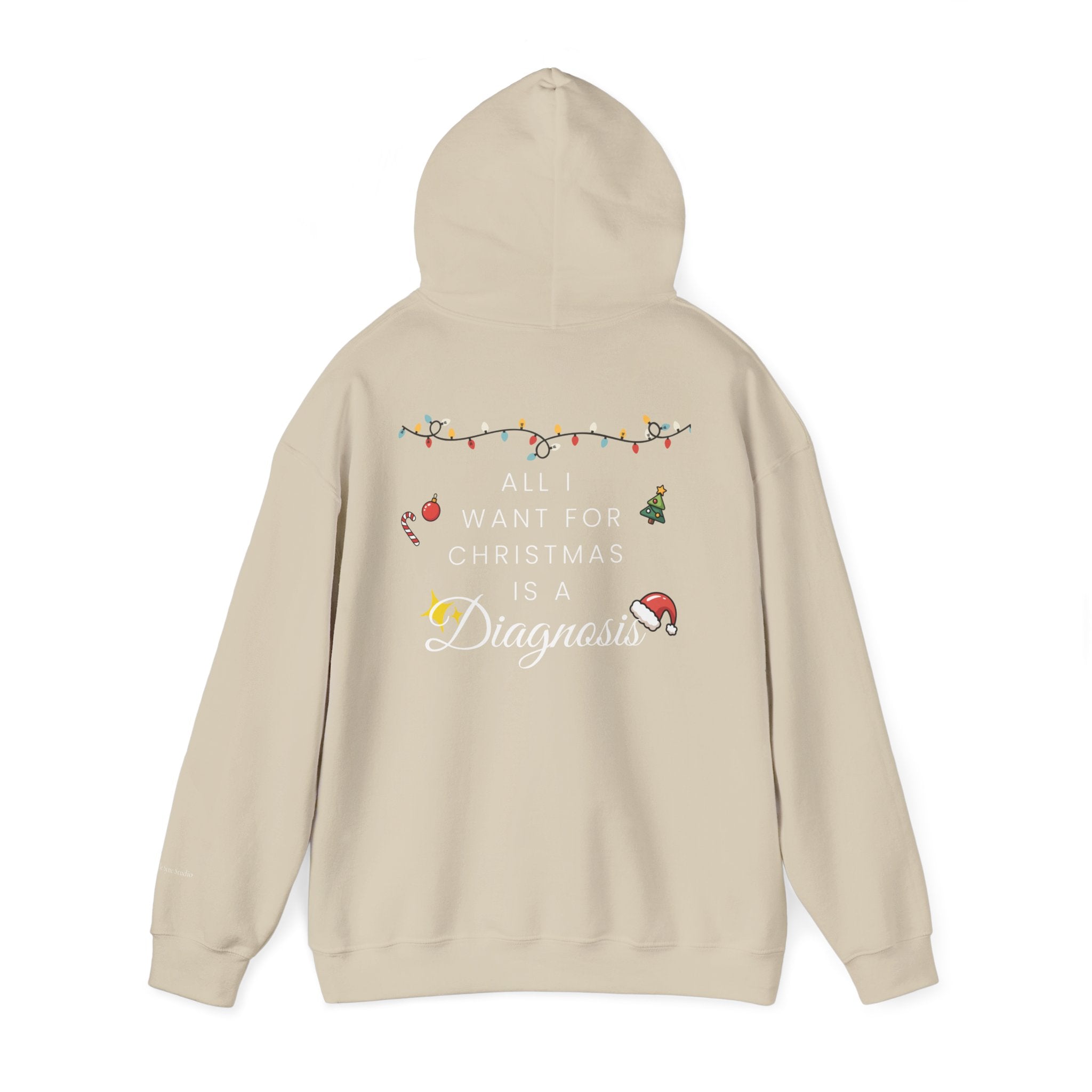 "All I Want for Christmas is a Diagnosis" Holiday Hoodie (W)