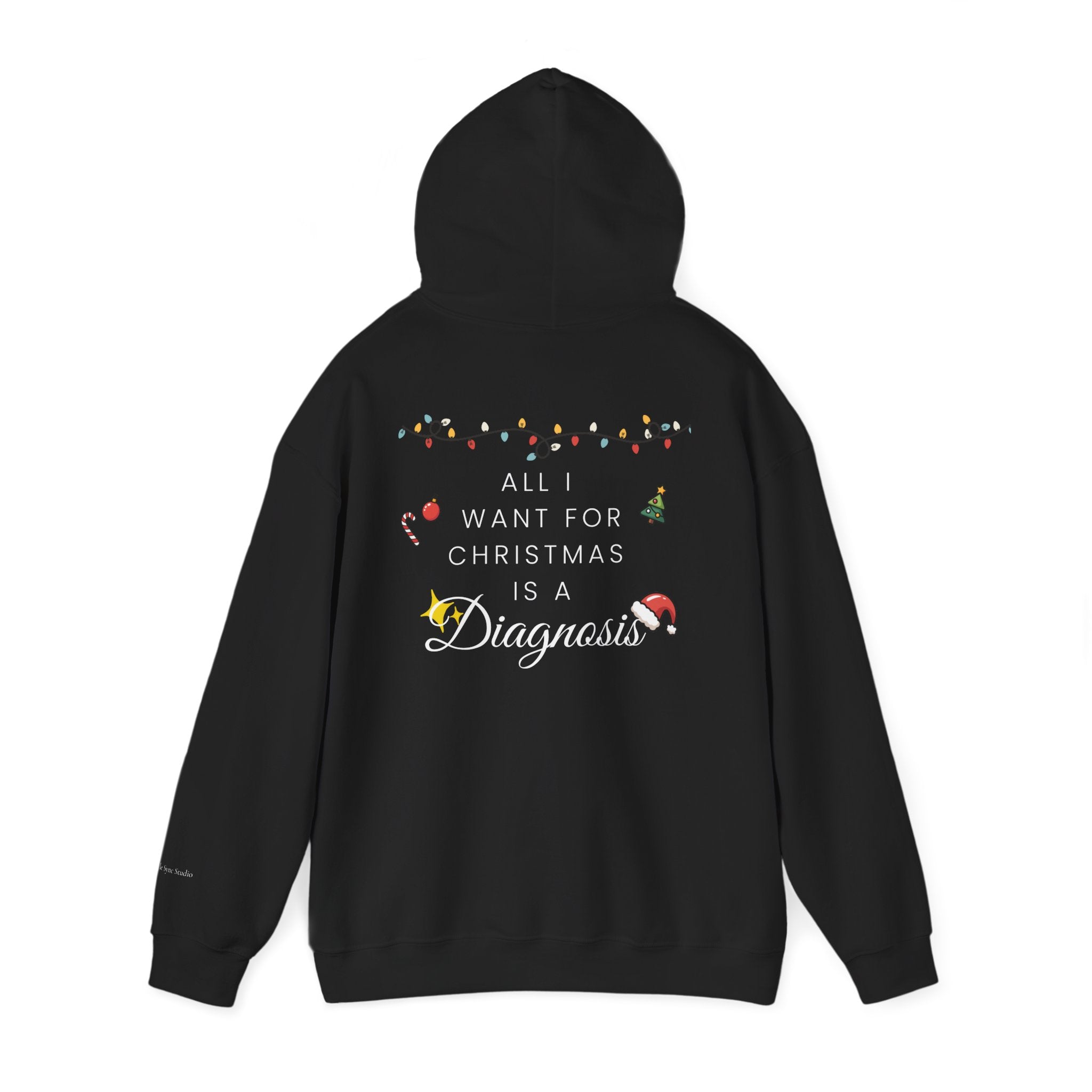 "All I Want for Christmas is a Diagnosis" Holiday Hoodie (W)