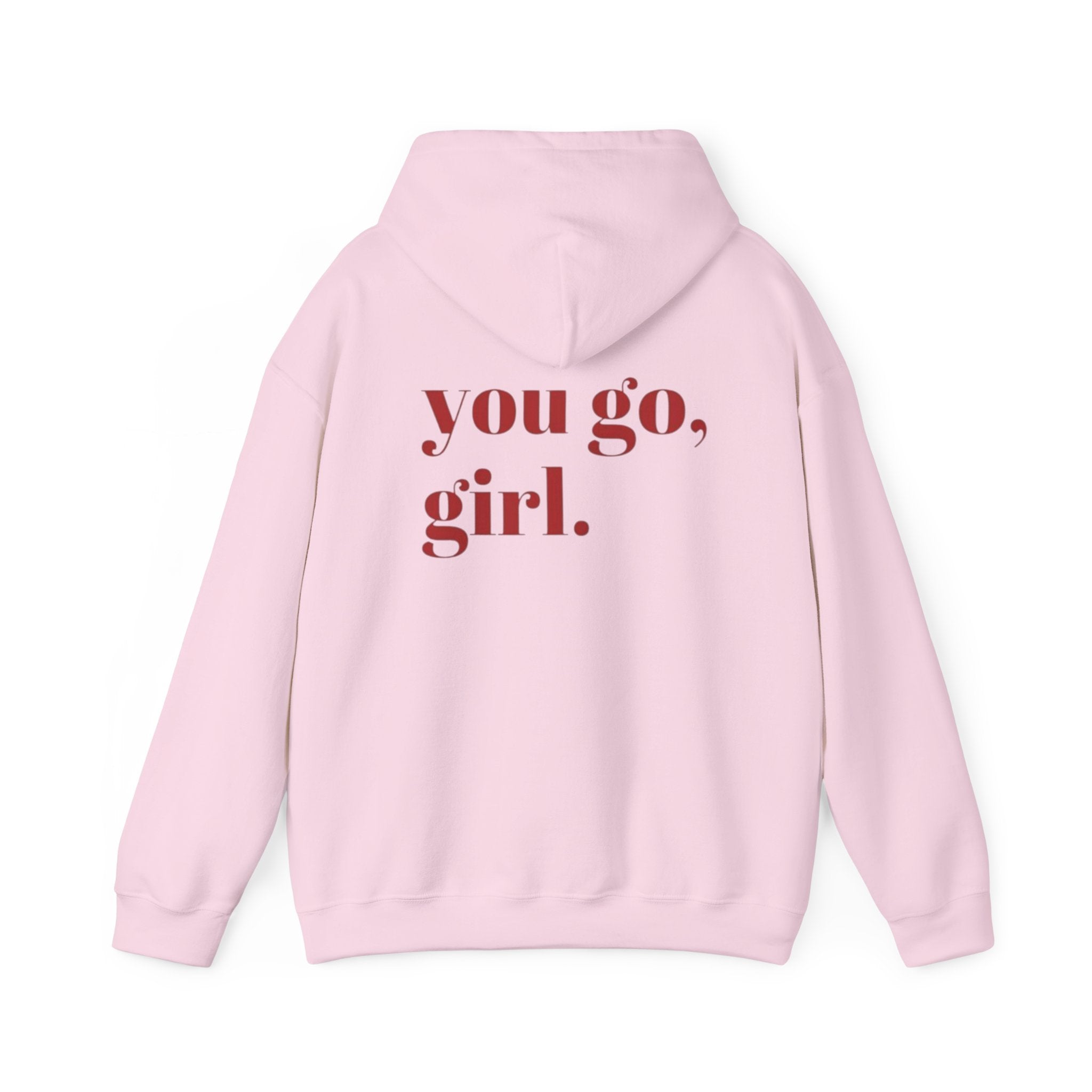You Go, Girl Hoodie