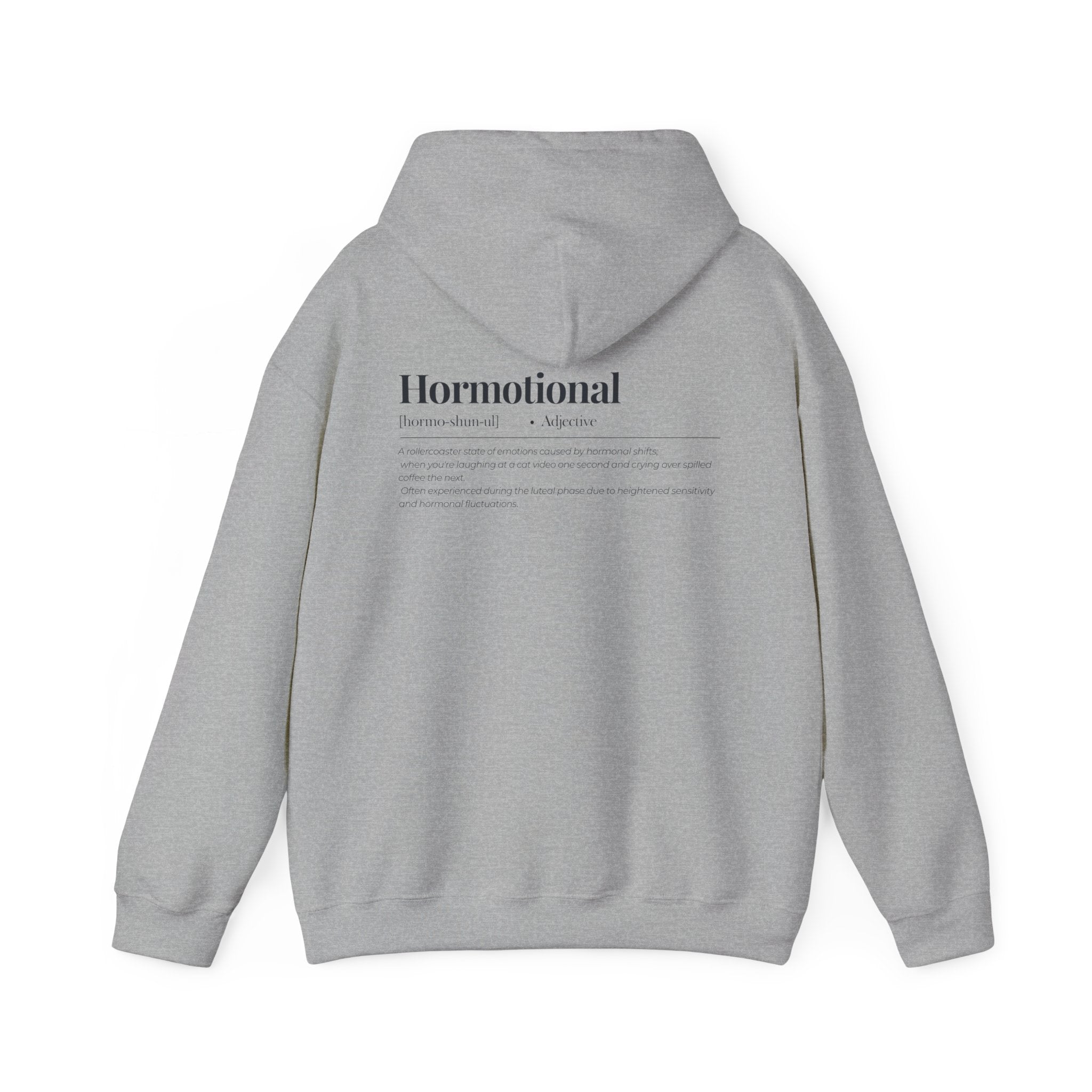 Hormotional Hoodie