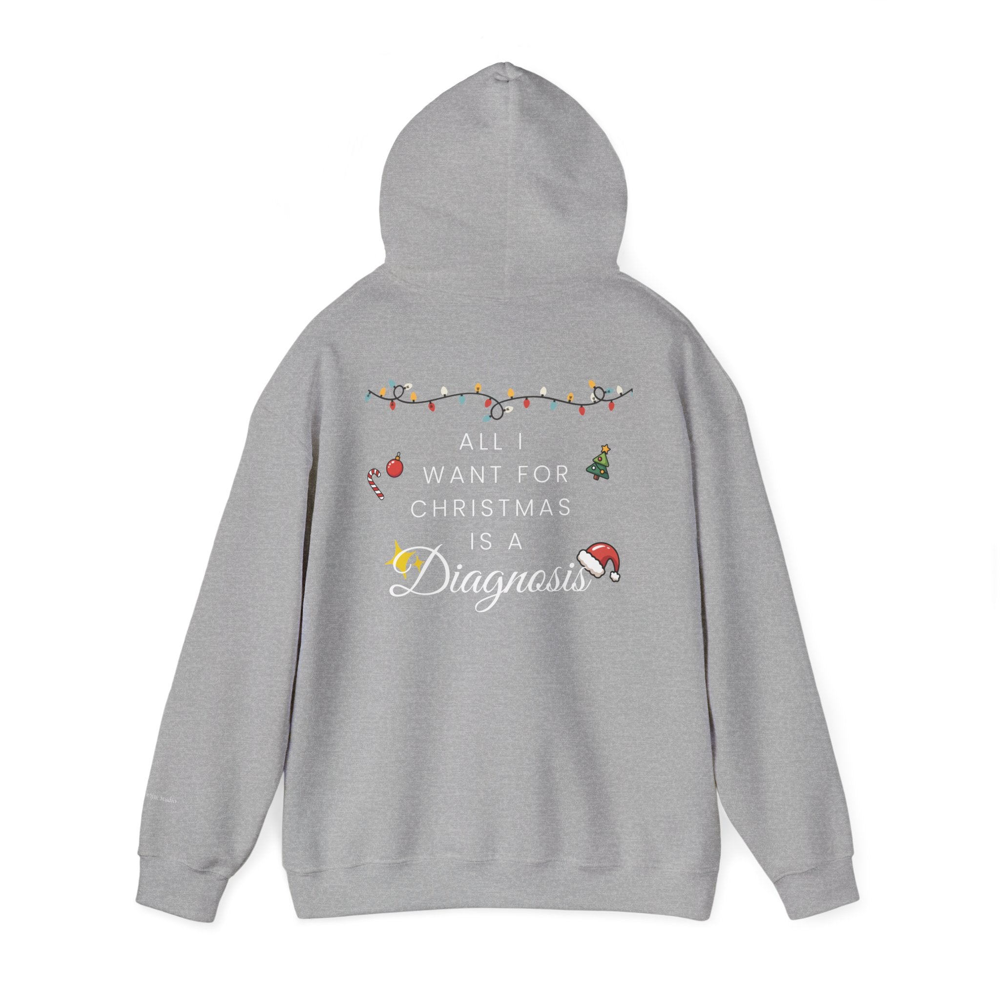"All I Want for Christmas is a Diagnosis" Holiday Hoodie (W)