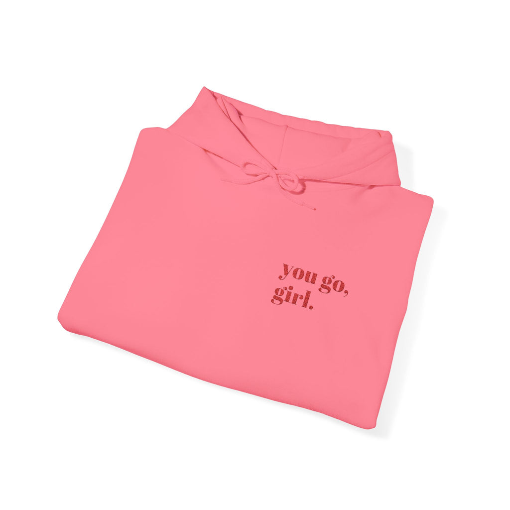 "you go, girl."Hoodie embroidered