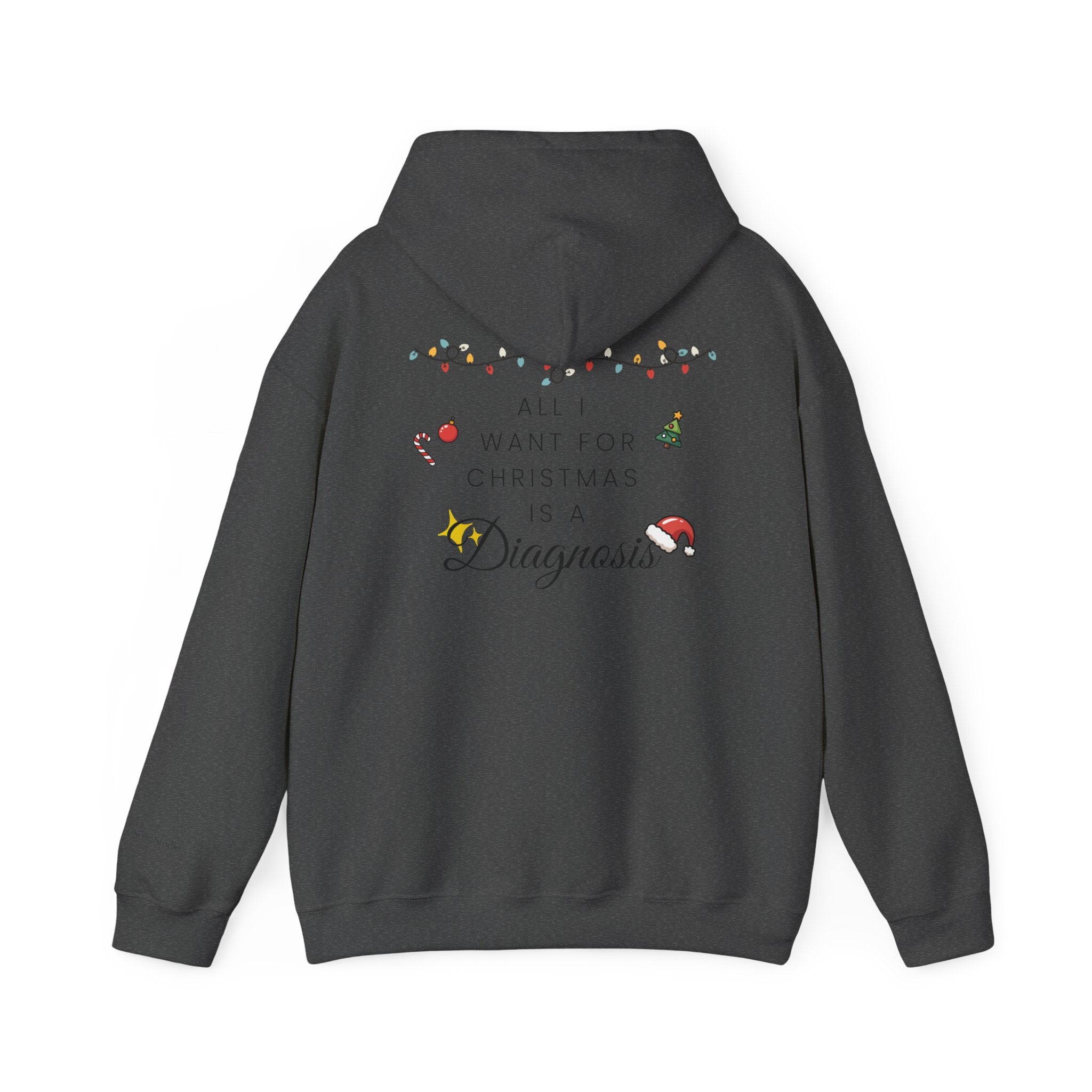 "All I Want for Christmas is a Diagnosis" Holiday Hoodie