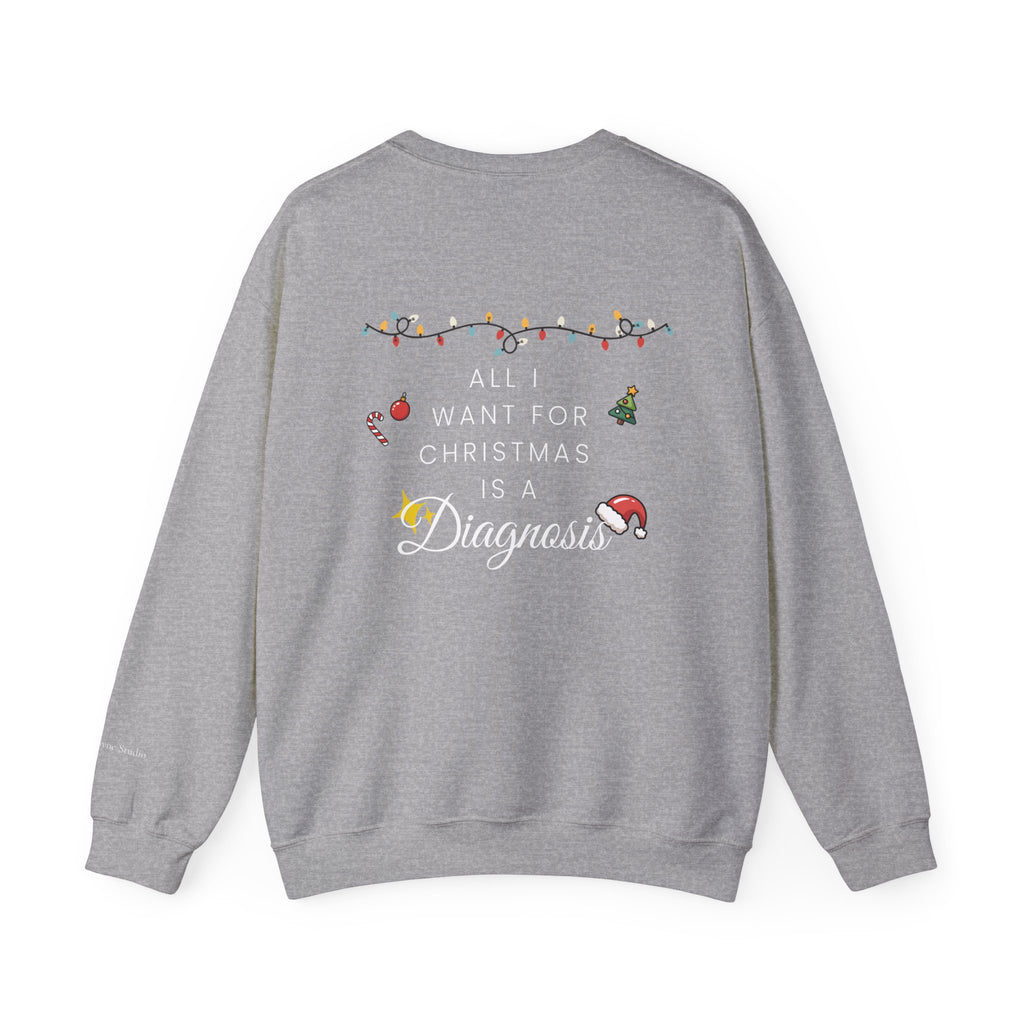 "All I Want for Christmas Is a Diagnosis" Holiday Sweater (W)