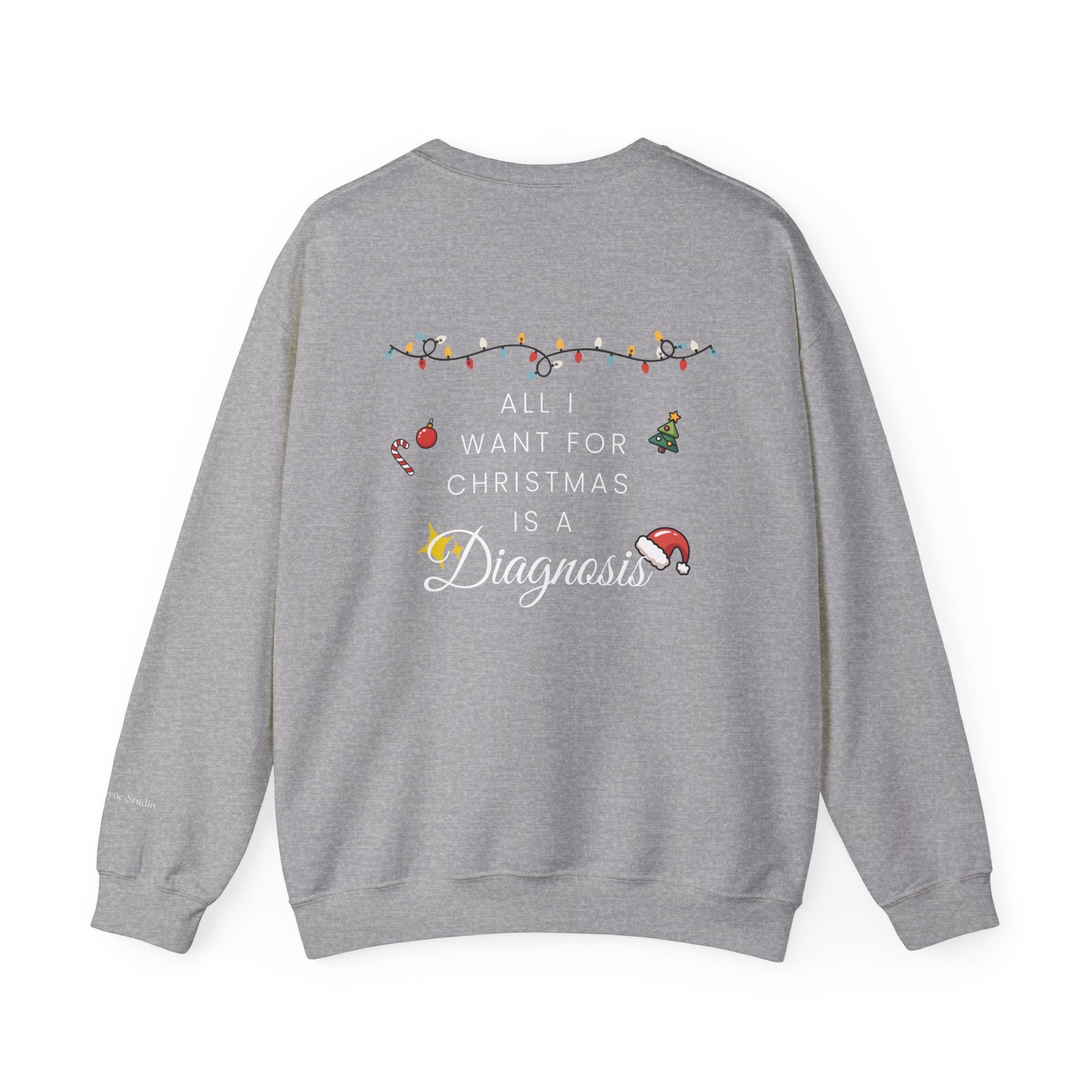 "All I Want for Christmas Is a Diagnosis" Holiday Sweater (W)