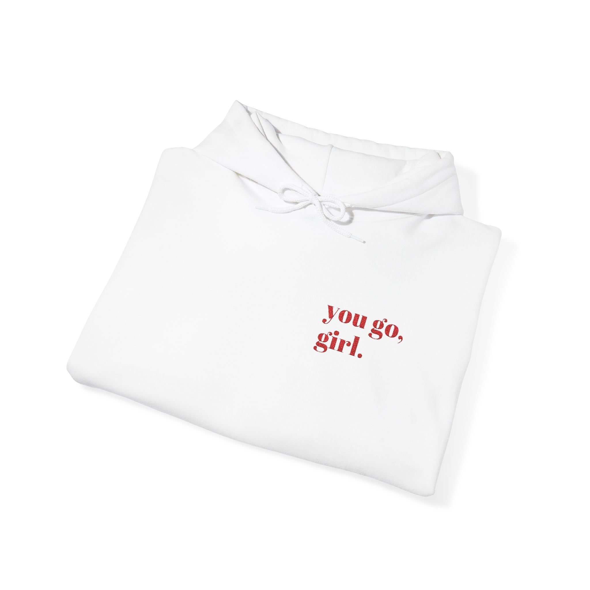 "you go, girl."Hoodie embroidered