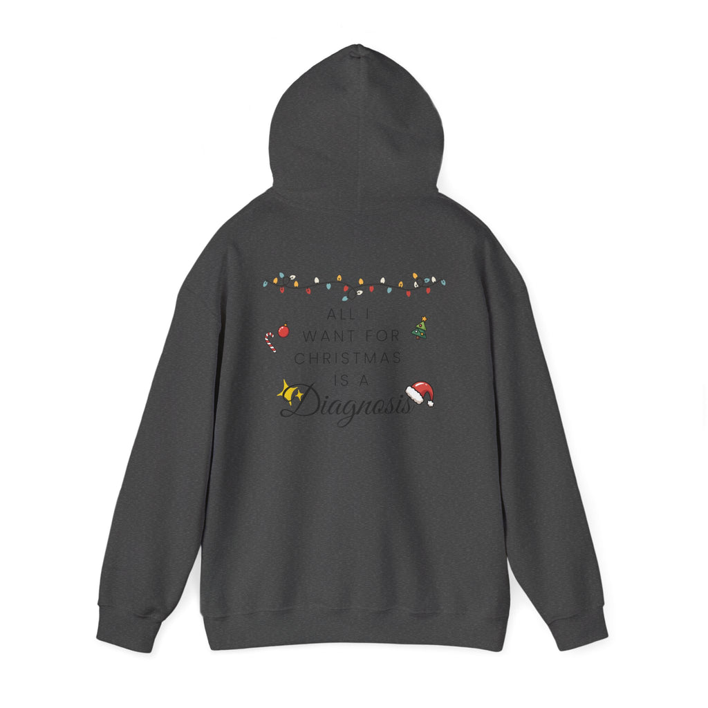 "All I Want for Christmas is a Diagnosis" Holiday Hoodie