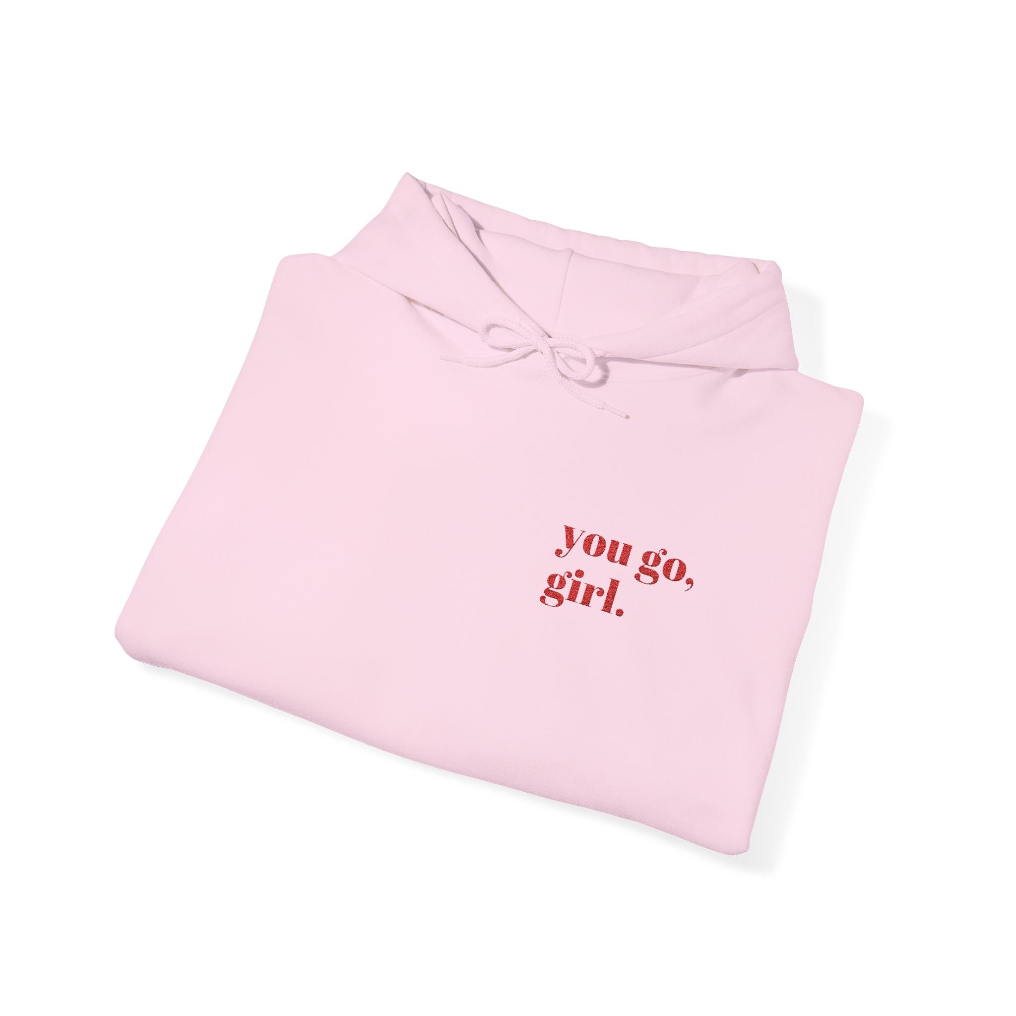 "you go, girl."Hoodie embroidered