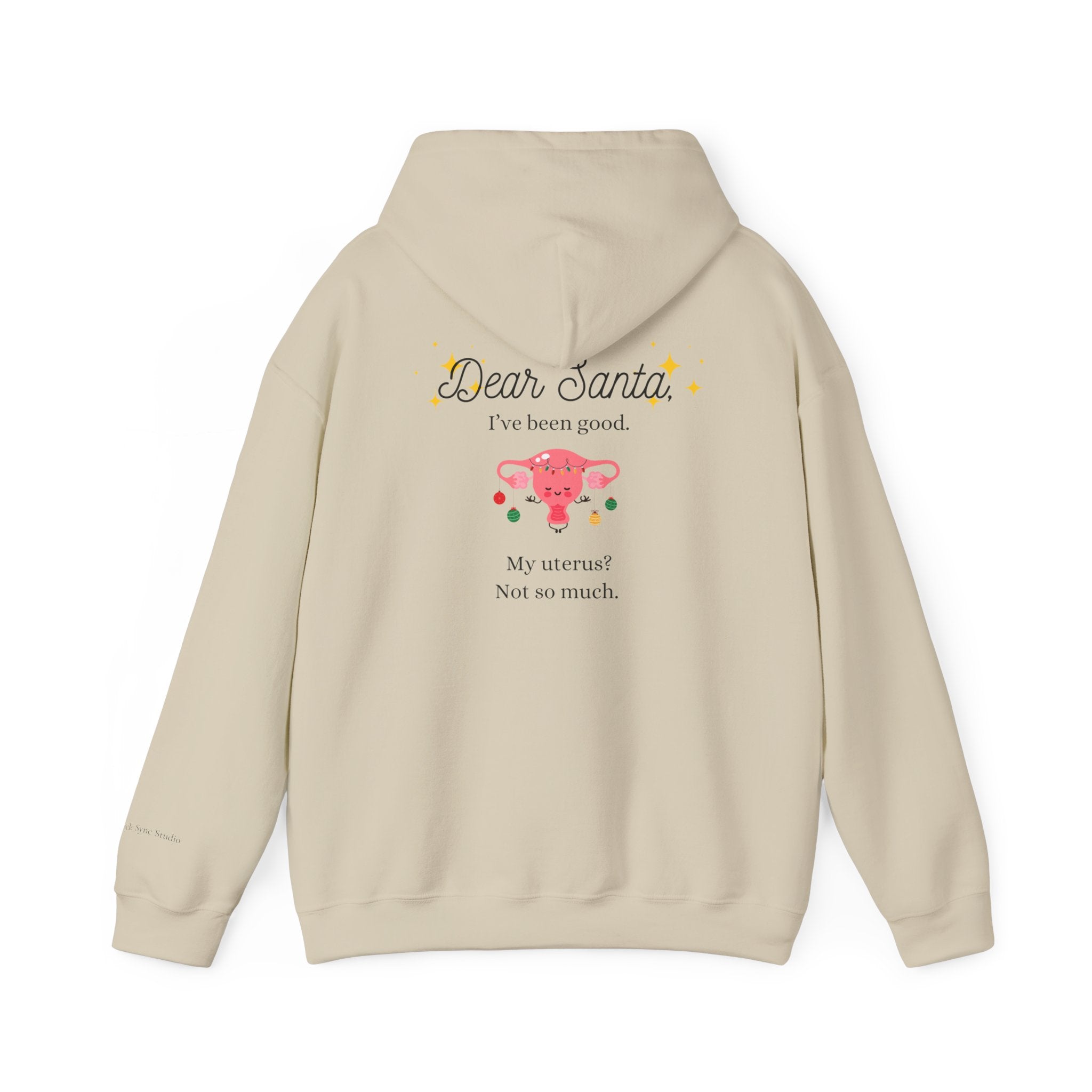 'Dear Santa I’ve Been Good. My Uterus? Not So Much.' Holiday Hoodie