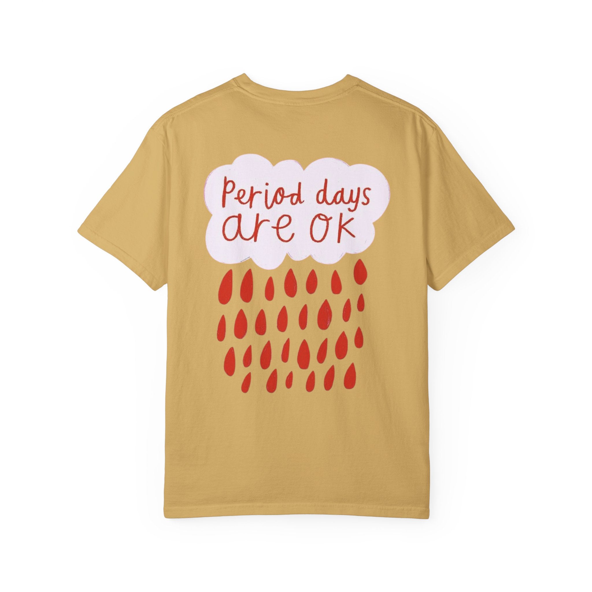 Period days are OK T-shirt
