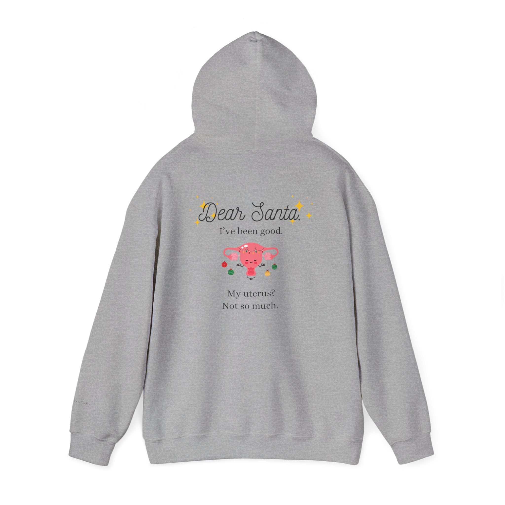 'Dear Santa I’ve Been Good. My Uterus? Not So Much.' Holiday Hoodie
